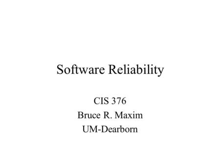 CIS 376 Bruce R. Maxim UM-Dearborn