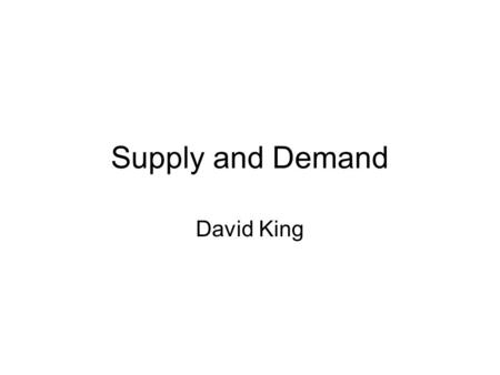 Supply and Demand David King. Key Terms complementary good-good whose use is associated with another good such that demand for one generates demand for.