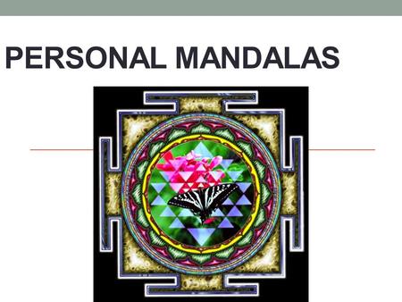Personal Mandalas.