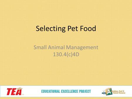 Selecting Pet Food Small Animal Management 130.4(c)4D.