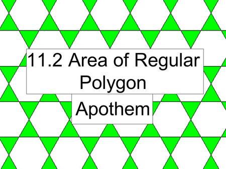 11.2 Area of Regular Polygon