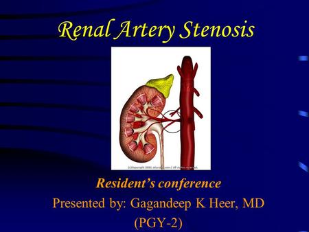Resident’s conference Presented by: Gagandeep K Heer, MD (PGY-2)
