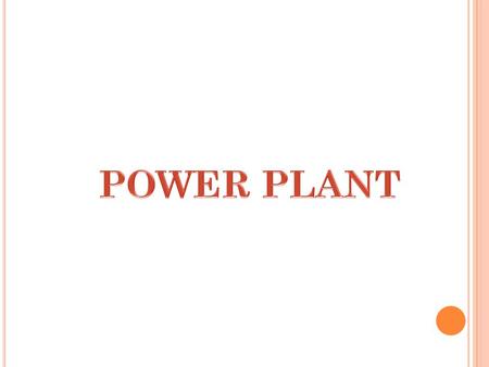 POWER PLANT.