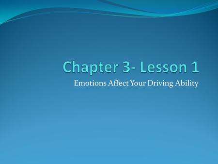 Emotions Affect Your Driving Ability