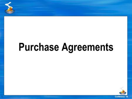1 Conference ‘10 Purchase Agreements. 2 Conference ‘10 Purchase Agreements Definition (Adapted from FAR Part 13): A Purchase Agreement (PA) is a simplified.