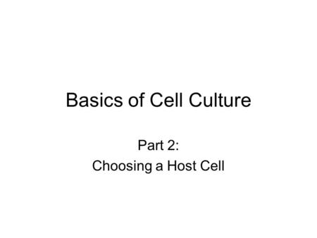 Part 2: Choosing a Host Cell