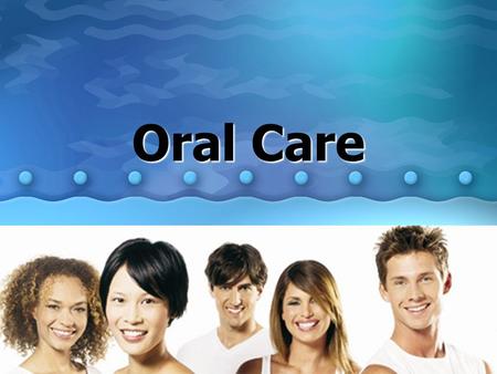 Oral Care.
