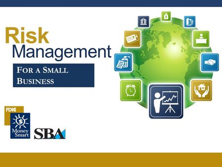 Risk Management For a Small Business.