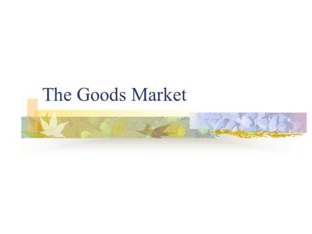 The Goods Market.