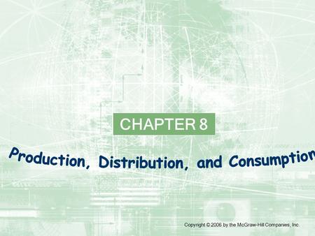 CHAPTER 8 Copyright © 2006 by the McGraw-Hill Companies, Inc.