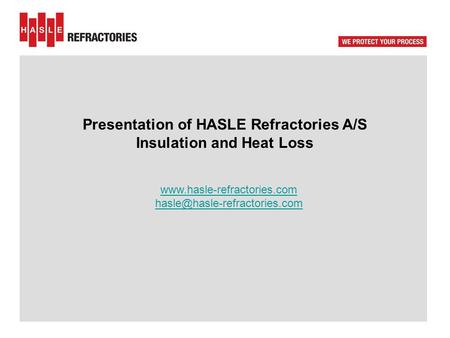 Presentation of HASLE Refractories A/S Insulation and Heat Loss
