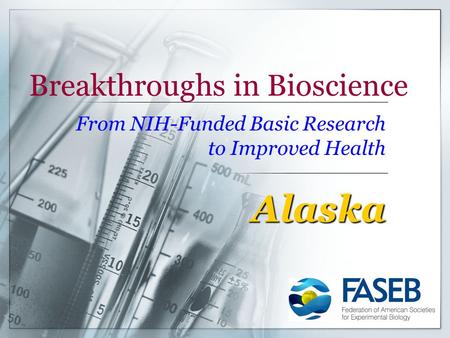 Breakthroughs in Bioscience From NIH-Funded Basic Research to Improved Health Alaska.