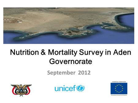 Nutrition & Mortality Survey in Aden Governorate September 2012.
