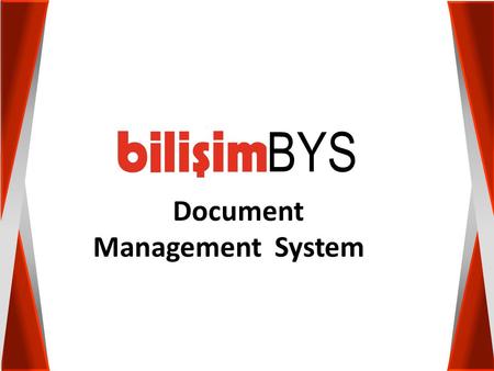 BYS Document Management System.  manages all document life cycle operations,  Provides search options including full text search in Turkish and English.