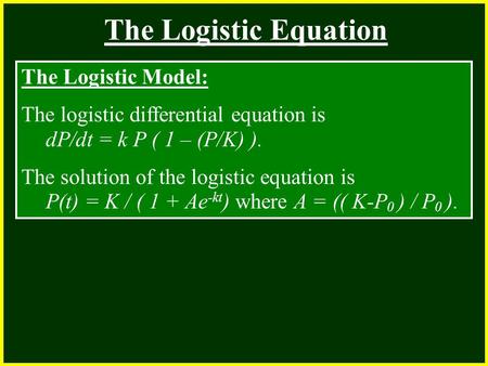 CHAPTER 2 The Logistic Equation 2.4 Continuity The Logistic Model: