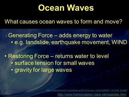 Ocean Waves What causes ocean waves to form and move?