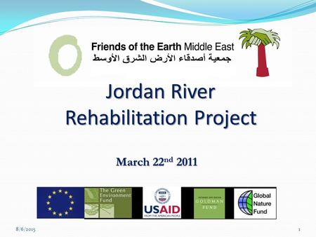 Jordan River Rehabilitation Project March 22 nd 2011 8/6/20151.