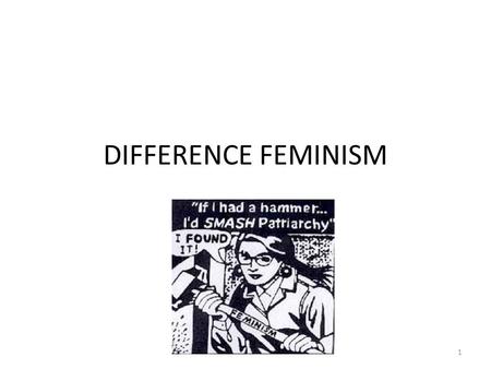 DIFFERENCE FEMINISM.