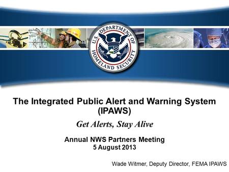 The Integrated Public Alert and Warning System (IPAWS)