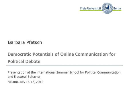 Beispielbild Democratic Potentials of Online Communication for Political Debate Presentation at the International Summer School for Political Communication.