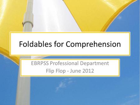 Foldables for Comprehension