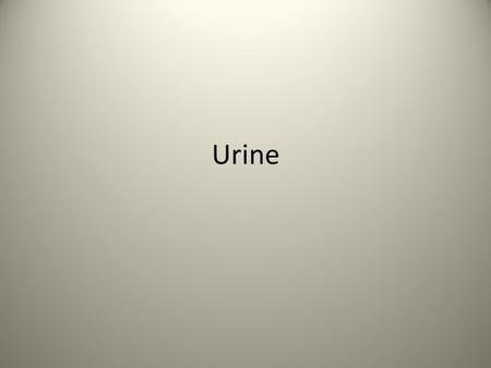 Urine.