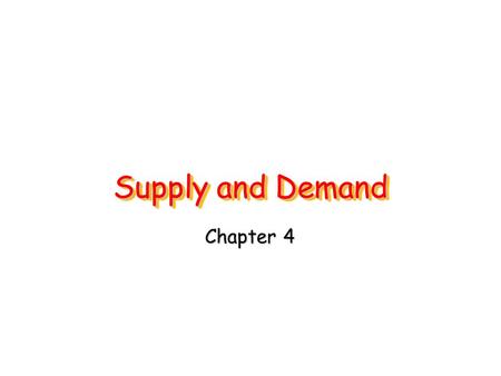 Supply and Demand Chapter 4. Demand Buyers or Consumers are sometimes called demanders. Consumers are said to “demand” products in the market place. Demand.
