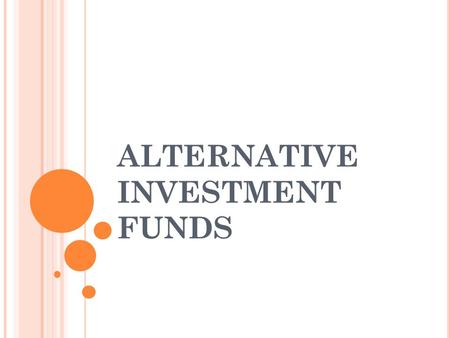 ALTERNATIVE INVESTMENT FUNDS. PRIVATE EQUITY FUNDS BARRIERS FACED WHAT IS IT FOR THE PORTFOLIO COMPANIES? EXIT AND RETURN ON INVESTMENT FUTURE.