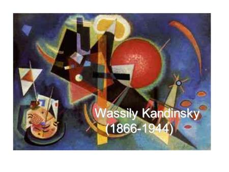 Wassily Kandinsky (1866-1944) (1866-1944). Kandinsky was a Russian painter, whose exploration of abstraction made him one of the most important innovators.