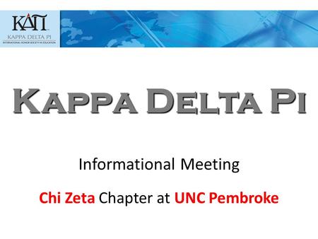 Kappa Delta Pi Informational Meeting Chi Zeta Chapter at UNC Pembroke.