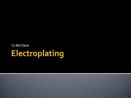 CJ McClave. Deposition of a thin layer of metal on a surface by an electrical process involving oxidation-reduction. Electroplating is often also called.