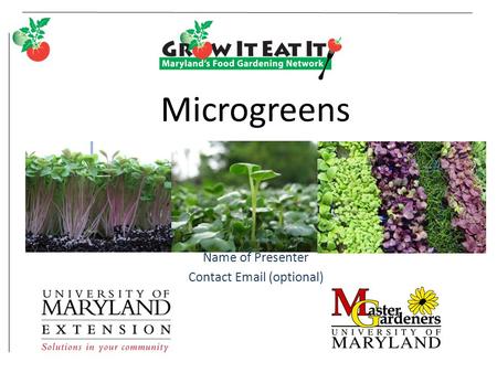 Microgreens Sub Title (optional) Name of Presenter Contact Email (optional)