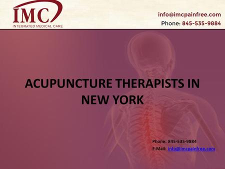 ACUPUNCTURE THERAPISTS IN NEW YORK Phone: 845-535-9884