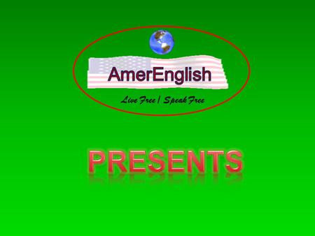 AmerEnglish Live Free / Speak Free PRESENTS.