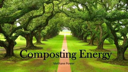 Composting Energy Methane Power. Flow Chart We will examine how our project works through the use of the flow chart, from bottom up.