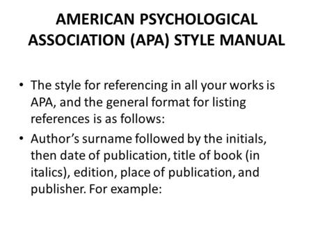 AMERICAN PSYCHOLOGICAL ASSOCIATION (APA) STYLE MANUAL