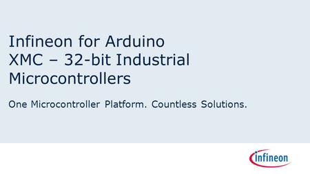 Infineon for Arduino XMC – 32-bit Industrial Microcontrollers