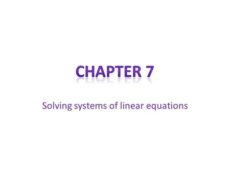 Solving systems of linear equations. Get 7.1B and a piece of graph paper Get out 6.4 so I can check it for group points. Copy the below information onto.