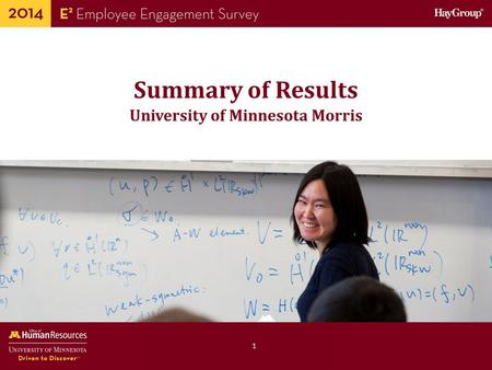 Human Resources Office of Summary of Results 1 University of Minnesota Morris.