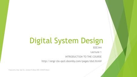 Digital System Design EEE344 Lecture 1 INTRODUCTION TO THE COURSE