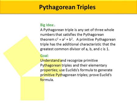 Pythagorean Triples Big Idea:.