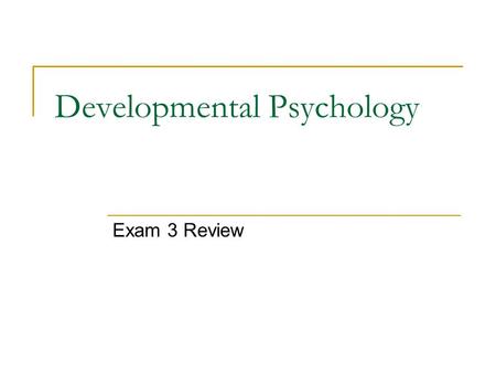 Developmental Psychology Exam 3 Review. Intelligence The original IQ formula based on Binet’s test.