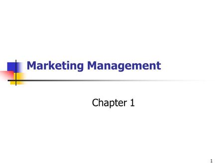 Marketing Management Chapter 1.