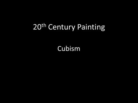 20th Century Painting Cubism.