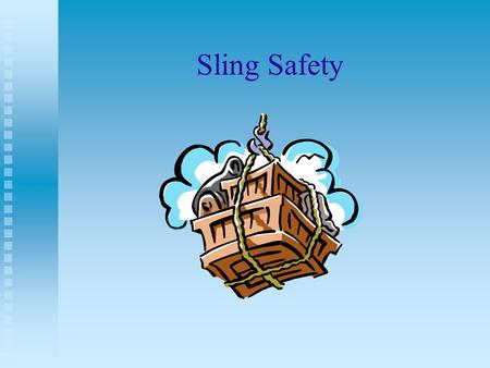Sling Safety.