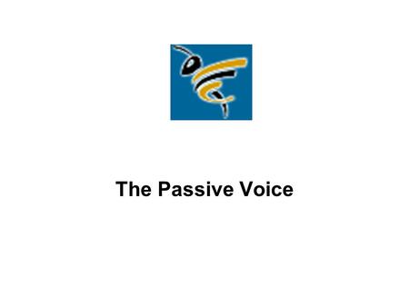 The Passive Voice. (A.) The teacher returned the exams on Monday. (B.) The exams were returned on Monday. The two sentences have basically the same meaning,