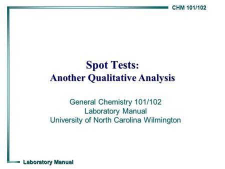Spot Tests: Another Qualitative Analysis