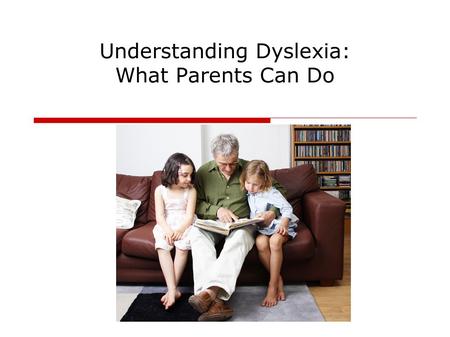 Understanding Dyslexia: