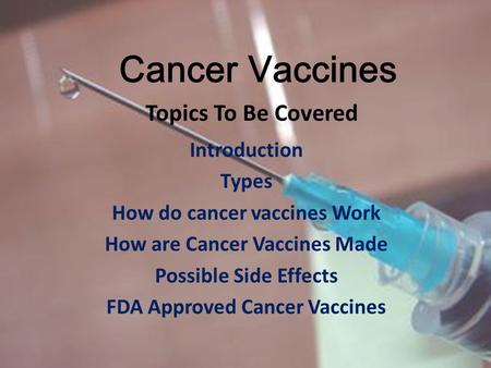 Cancer Vaccines Topics To Be Covered Introduction Types