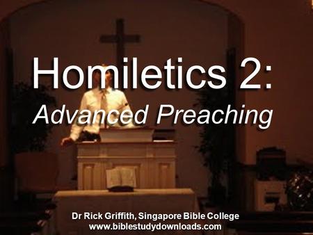 Homiletics 2: Advanced Preaching